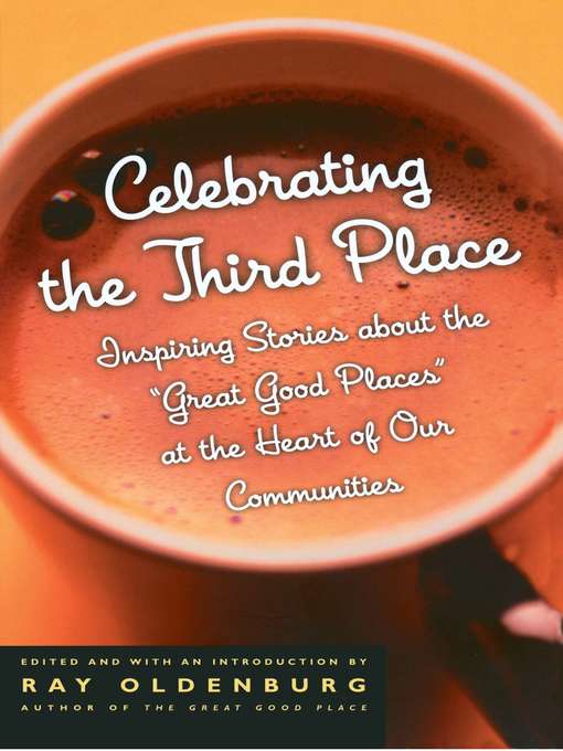 Title details for Celebrating the Third Place by Ray Oldenburg - Available